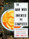 Cover image for The Man Who Invented the Computer